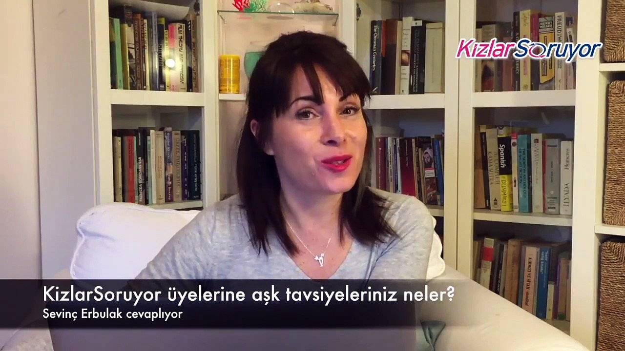 Sevinç Erbulak - Aşk tavsiyeleriniz neler?