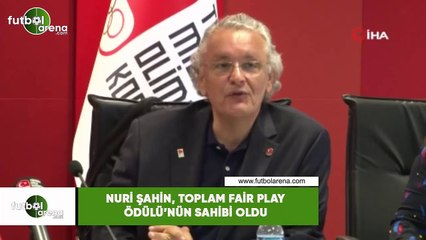 Nuri Şahin, Toplumsal Fair Play Ödülü'nün sahibi oldu