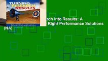 [FREE] Turning Research Into Results: A Guide to Selecting the Right Performance Solutions (NA)