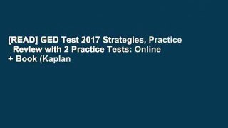 [READ] GED Test 2017 Strategies, Practice   Review with 2 Practice Tests: Online + Book (Kaplan