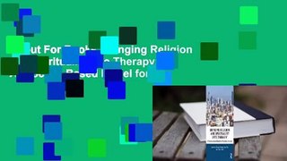 About For Books  Bringing Religion and Spirituality Into Therapy: A Process-Based Model for