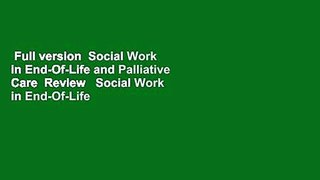 Full version  Social Work in End-Of-Life and Palliative Care  Review   Social Work in End-Of-Life