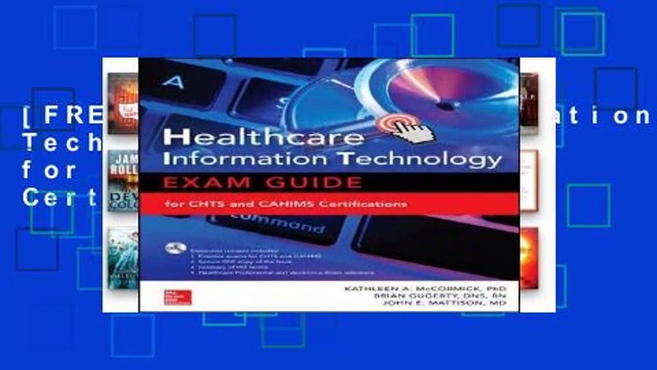 [FREE] Healthcare Information Technology Exam Guide for CHTS and CAHIMS Certifications