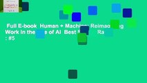 Full E-book  Human   Machine: Reimagining Work in the Age of AI  Best Sellers Rank : #5