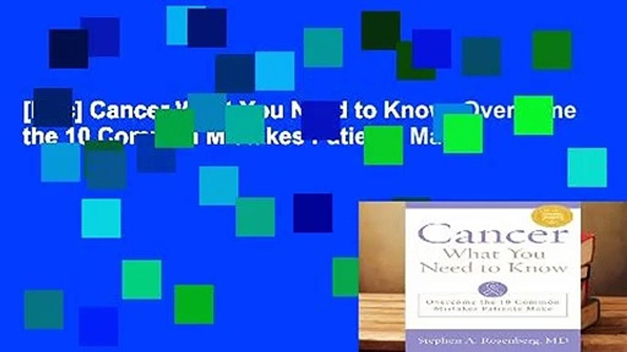 [Doc] Cancer What You Need to Know: Overcome the 10 Common Mistakes Patients Make
