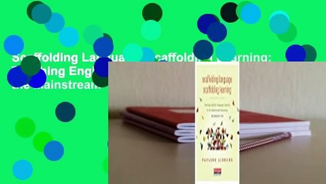 Scaffolding Language, Scaffolding Learning: Teaching English Language Learners in the Mainstream