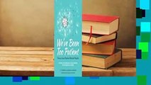 About For Books  We've Been Too Patient: Voices from Radical Mental Health--Stories and Research