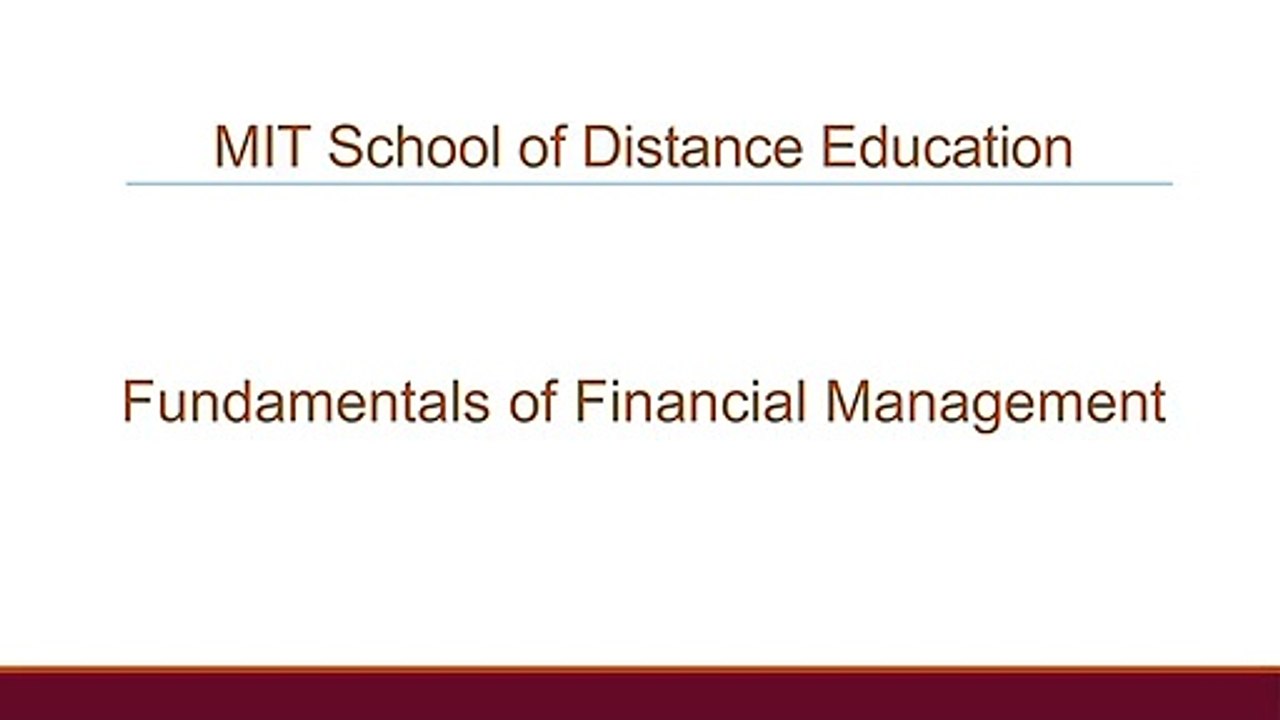 Fundamentals of Financial Management - MIT School of Distance Education