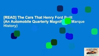 [READ] The Cars That Henry Ford Built (An Automobile Quarterly Magnificent Marque History)