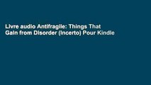 Livre audio Antifragile: Things That Gain from Disorder (Incerto) Pour Kindle