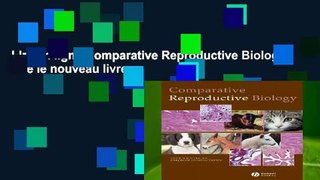 Lire en ligne Comparative Reproductive Biology Lire le nouveau livre