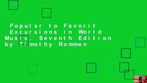 Popular to Favorit  Excursions in World Music, Seventh Edition by Timothy Rommen