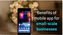 Benefits of mobile app for small-scale businesses _ App My Site Online App Maker