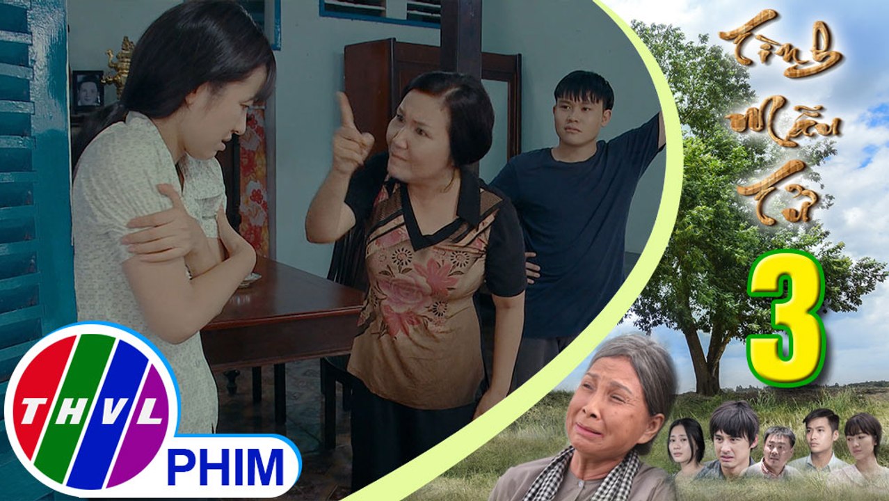 THVL | Tình mẫu tử - Tập 3[1]: Bà Út Na tức giận mắng chửi Lan khi biết cô thương Tùng