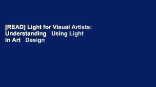 [READ] Light for Visual Artists: Understanding   Using Light in Art   Design