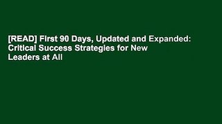 [READ] First 90 Days, Updated and Expanded: Critical Success Strategies for New Leaders at All