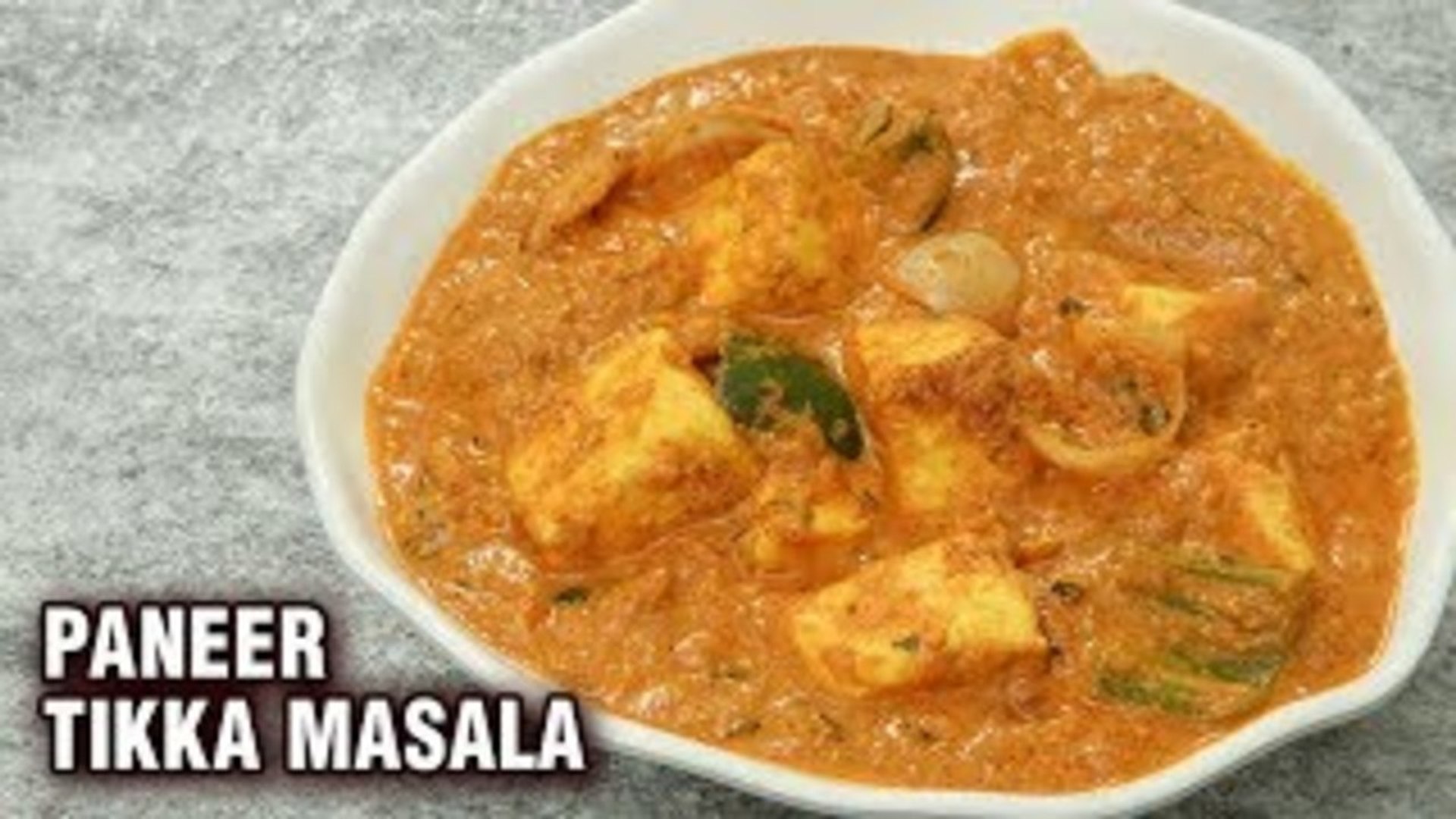 Paneer Tikka Masala - Paneer Tikka Recipe - Restaurant Style Paneer Tikka Masala - Tarika