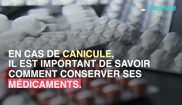Canicule : les règles de conservation des médicaments