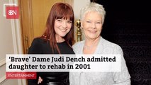 Dame Judi Dench Made A Very Tough Decision