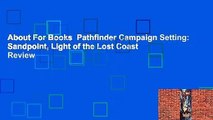 About For Books  Pathfinder Campaign Setting: Sandpoint, Light of the Lost Coast  Review