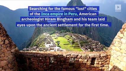 This Day in History: Machu Picchu 'Discovered'