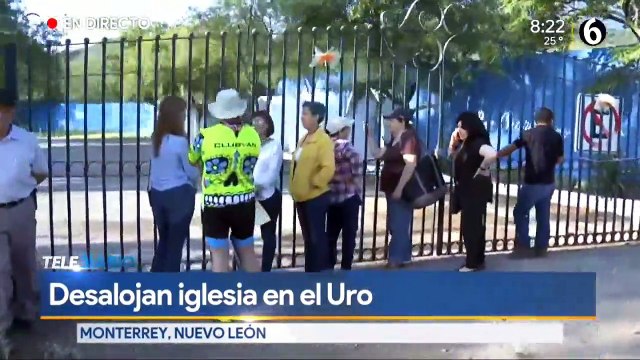 Desalojan iglesia en el Uro. #Mexico #Monterrey #Mexique #Noticias #NuevoLeon