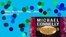 [FREE] Dark Sacred Night (Bosch and Ballard Novel)