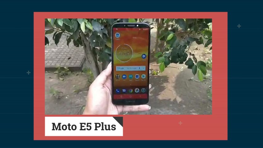 Moto E5 Plus | Moto E5 Plus First Look | Moto E5 Plus Price | Moto E5 Plus Features