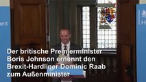 Brexit-Hardliner Raab wird britischer Außenminister