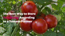 The Best Way to Store Tomatoes, According to a Tomato Farmer