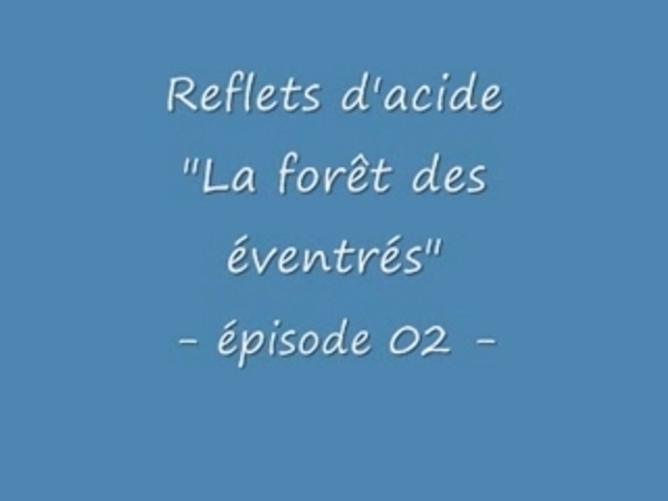 Reflets d'acide -02-