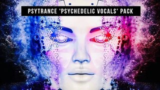 Sound M4sters @ Psytrance 'Psychedelic Vocals' Pack