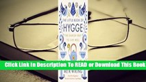 [Read] The Little Book of Hygge: The Danish Way to Live Well  For Free