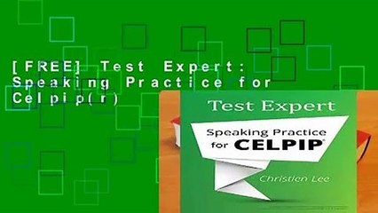 [FREE] Test Expert: Speaking Practice for Celpip(r)