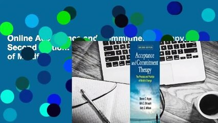 Online Acceptance and Commitment Therapy, Second Edition: The Process and Practice of Mindful