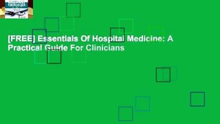 [FREE] Essentials Of Hospital Medicine: A Practical Guide For Clinicians