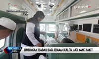 Bimbingan Ibadah bagi Jemaah Calon Haji yang Sakit