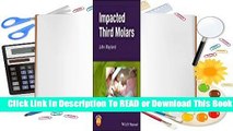 Full E-book Impacted Third Molars  For Online
