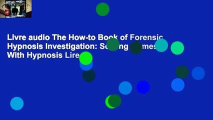 Livre audio The How-to Book of Forensic Hypnosis Investigation: Solving Crimes With Hypnosis Lire