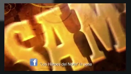 L0S HER0ES DEL N0RTE - 1X12