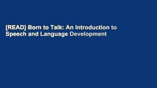 [READ] Born to Talk: An Introduction to Speech and Language Development