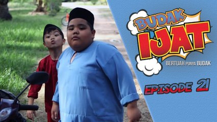 Budak Ijat | Episod 21