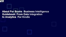 About For Books  Business Intelligence Guidebook: From Data Integration to Analytics  For Kindle