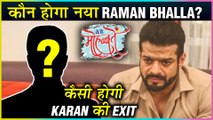 This Is How Karan Patel aka Raman Will EXIT Yeh Hai Mohabbatein | New Raman Bhalla REVEALED