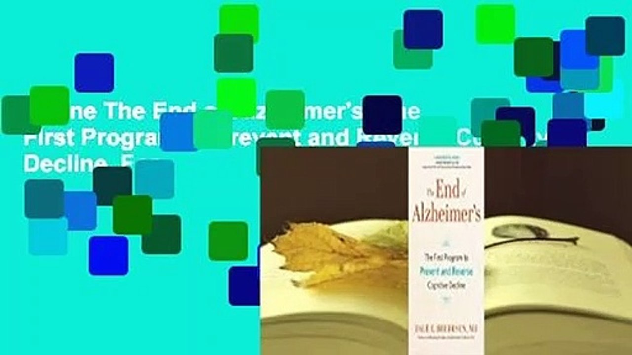 Online The End of Alzheimer's: The First Program to Prevent and Reverse Cognitive Decline  For
