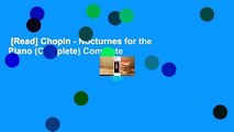 [Read] Chopin - Nocturnes for the Piano (Complete) Complete