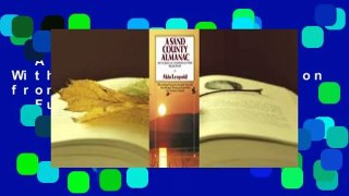 A Sand County Almanac: With Essays on Conservation from Round River Complete   Full version  A