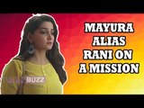 Ek Thi Rani Ek Tha Ravan: Mayura alias Rani on a mission