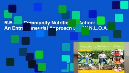 R.E.A.D Community Nutrition in Action: An Entrepreneurial Approach D.O.W.N.L.O.A.D