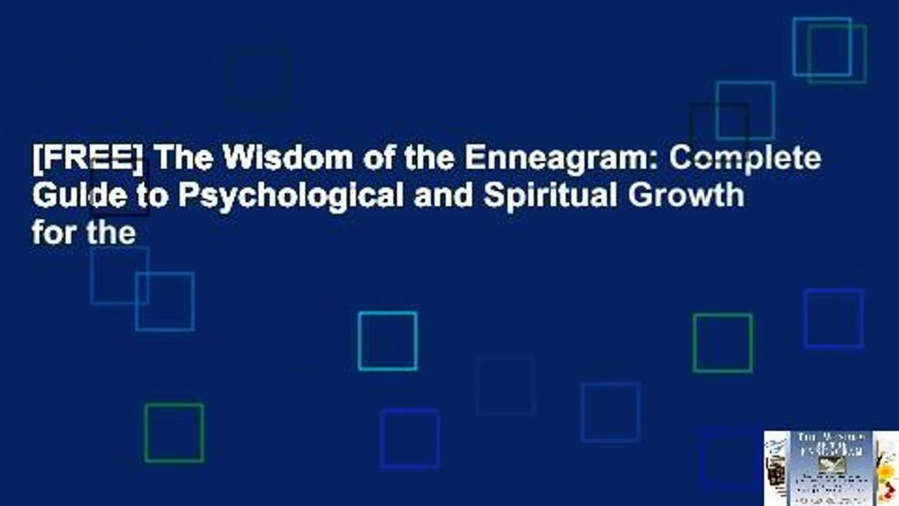 [FREE] The Wisdom of the Enneagram: Complete Guide to Psychological and Spiritual Growth for the